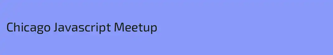 Chicago Javascript Meetup